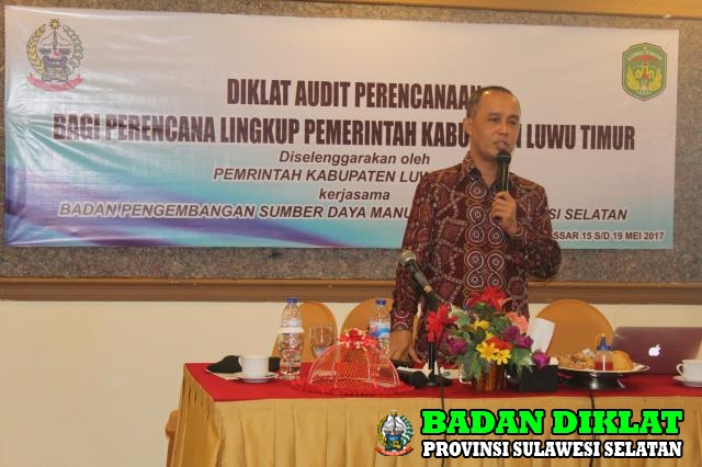 PENYELENGARAAN DIKLAT AUDIT PERENCANAAN PEMKAB.LUWU TIMUR KERJASAMA BPSDM PROV. SULSEL