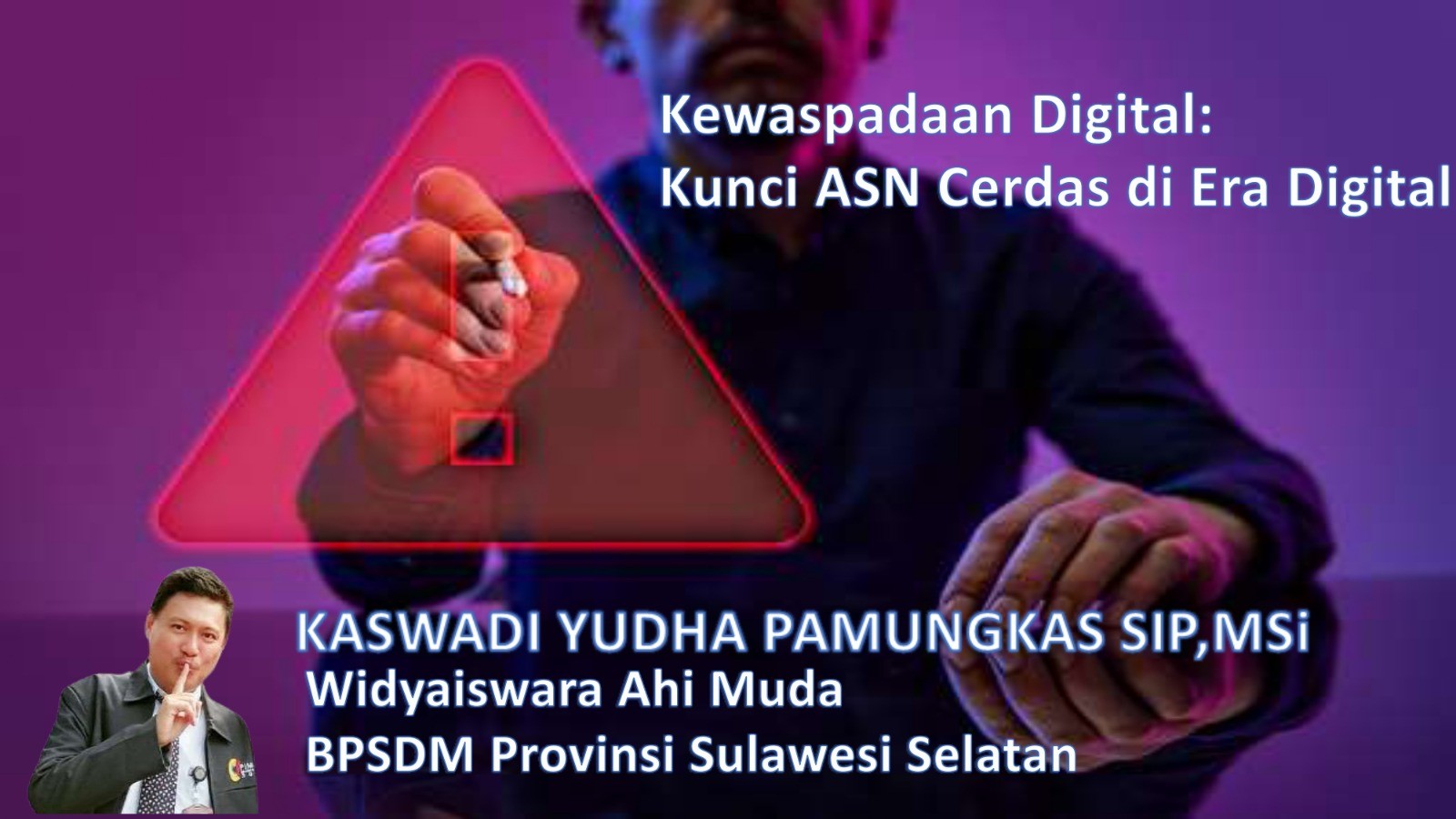 KEWASPADAAN DIGITAL: KUNCI ASN CERDAS DI ERA DIGITAL
